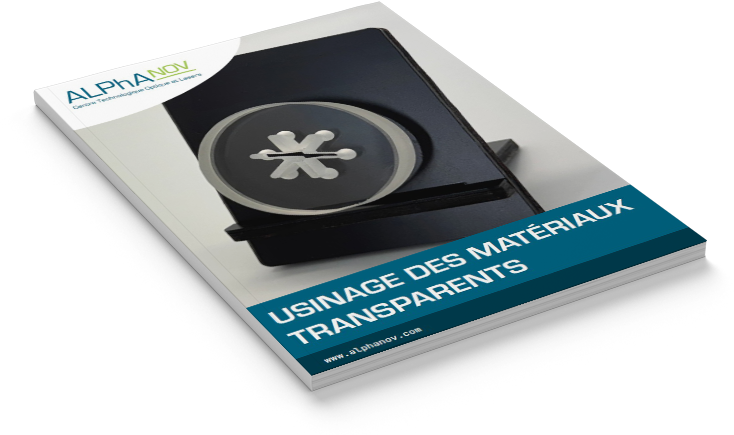 Usinage des matériaux transparents